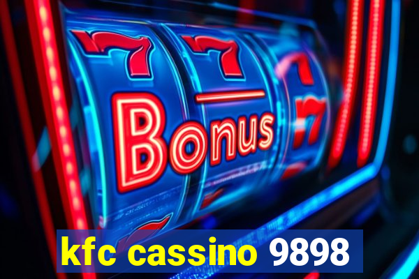 kfc cassino 9898